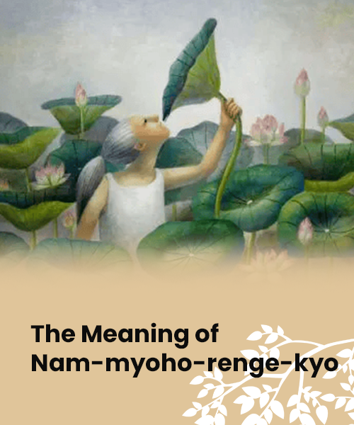 07_the meaning of Nam-myoho-renge-kyo